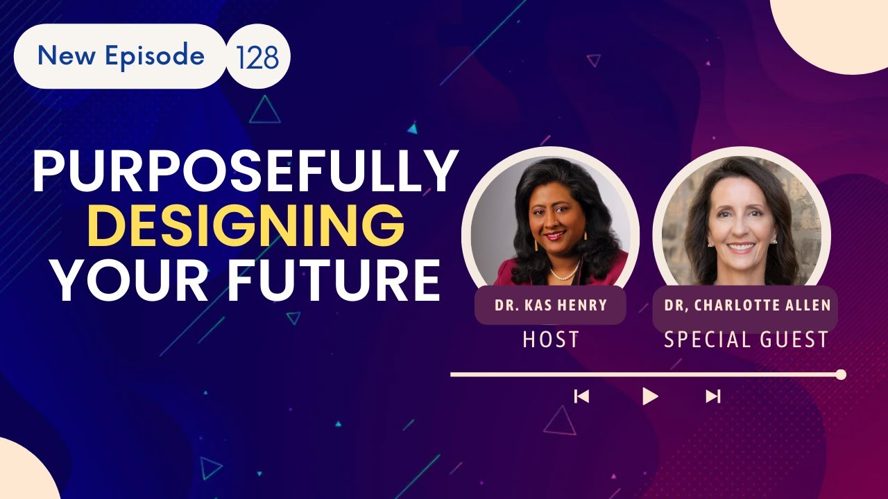 Episode 128: Purposefully Designing Your Future - YouTube