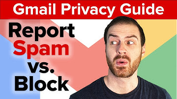Lock Down Your Gmail Account: All Ways to Report Spam and Block