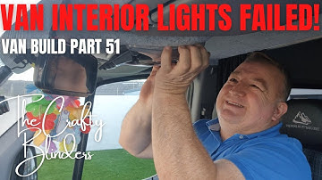 self build campervan vw crafter | interior light fix | van build | part 51 | the crafty blinders
