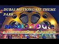 MOTIONGATE THEME PARK 2022 || துபாய் மோஷன்கேட் 2022 அழகிய பூங்காக்கள் ll