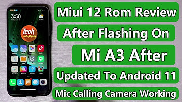 Miui 12 Rom Review On Mi A3 after Android 11