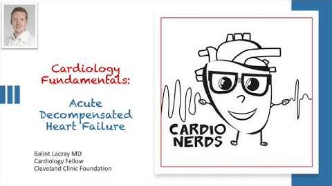 Acute Decompensated Heart Failure with Dr. Balint Laczay