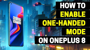 How to Enable One-Handed Mode on OnePlus 8