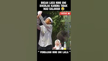 Bocah lucu ngerjain Ning umi, pengajian Ning umi Laila.