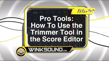 Pro Tools: How To Use the Trimmer Tool in the Score Editor | WinkSound
