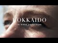 Hokkaido - The Hidden Jewel of Japan - Summer Edition