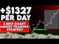 3 Best Smart Money Trading Strategy |A Step-by-Step Guide to Trading Profits