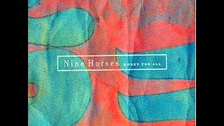 Nine Horses - Money For All chords