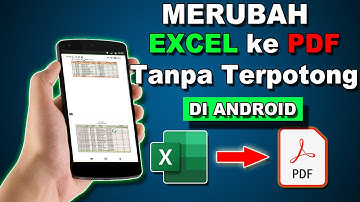 Cara Merubah Excel ke PDF di Android Tanpa Terpotong