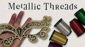 Metallic Thread Tips and Tricks