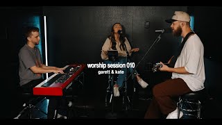 Worship Session 010 | Garett & Kate