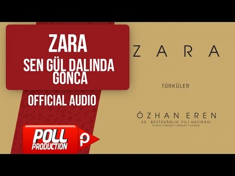 Zara - Sen Gül Dalında Gonca - ( Official Audio )