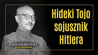 Dawnotemu - Hideki Tojo - Sojusznik Hitlera