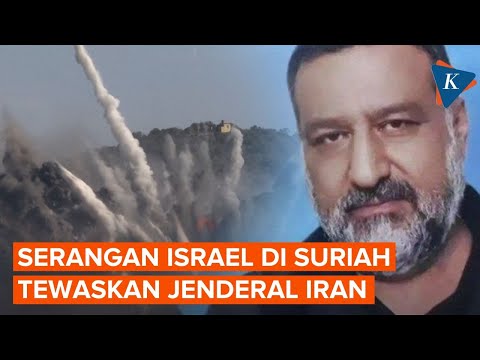 Jenderal Iran Tewas dalam Serangan Israel di Suriah, Gelombang Balas Dendam Menggema