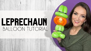 How to Make a Leprechaun Gnome Out of Balloons - Balloon Twisting Tutorial for Beginners