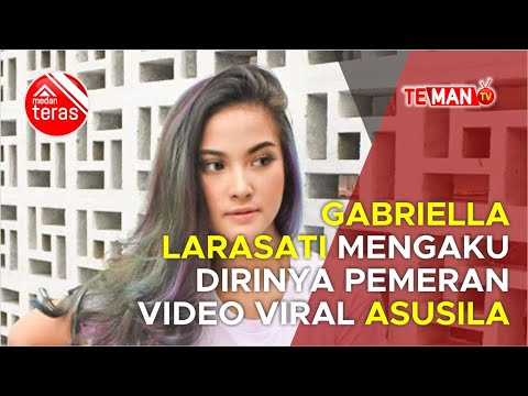 Gabriella Larasati Mengaku Dirinya Pemeran Video Viral Asusila