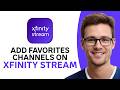 How To Add Favorite Channels On Xfinity Stream (WORKING 2026!)