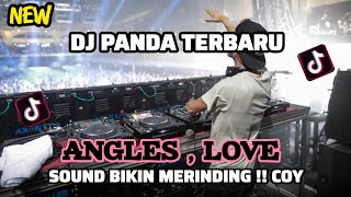 Download Lagu DJ PANDA TERBARU ,,ANGLES , LOVE  Bikin MERINDING COYY  FYP TIK TOK , FULL BASS  November 2025 MP3