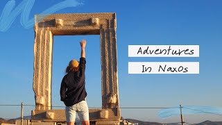 Adventures in Naxos | Island Life | Cyclades, Greece