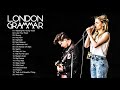 LondonGrammar Best Songs Full Album - LondonGrammar Greatest Hits