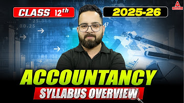 📚 Class 12th Accountancy Syllabus 2025-26 🔥 | 📖 Full Chapter List & Chapter Wise Weightage