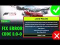 Fix Forza Horizon 6 Error Code E:0-0 Load Failed An Error Occurred While Trying To Load Save Data