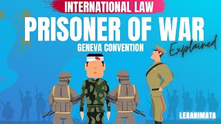 POW Prisoners of War International Law  International Humanitarian Law Geneva Convention