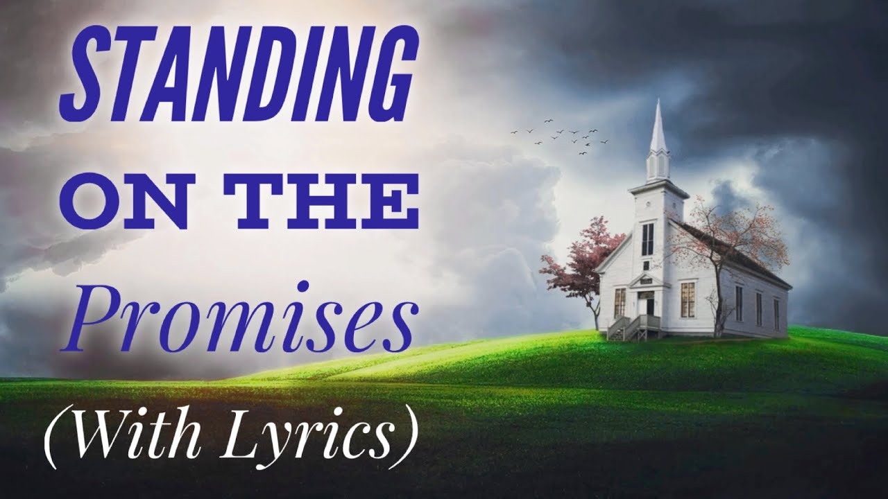 Download Standing on the Promises of God (with lyrics) - The most BEAUTIFUL hymn!