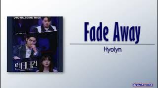 HYOLYN - Fade Away [UNDER THE GUN OST Part 1] [Rom|Eng Lyric]