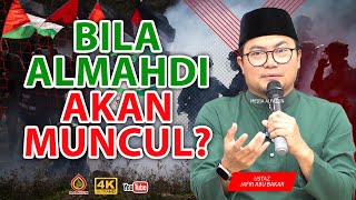 Al Mahdi Muncul, Apa Nak Buat? - Ustaz Jafri Abu Bakar