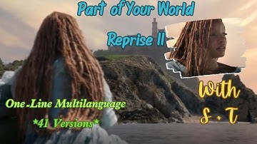 The Little Mermaid (2023)- Part of Your World (Reprise II)- Full Sequence Multilanguage w/S+T