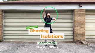 Hoop Tutorial | Ghosting Isolations | Variation 2