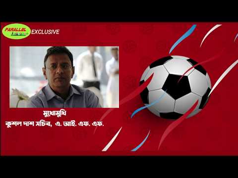 Exclusive Interview of Kushal Das, Secretary, AIFF - Parallel Sports