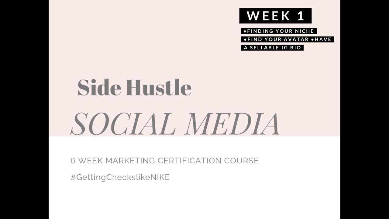6 WEEK SIDE HUSTLE SOCIAL MEDIA COURSE YouTube