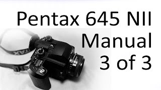 Pentax 645 NII Video Manual 3 of 3