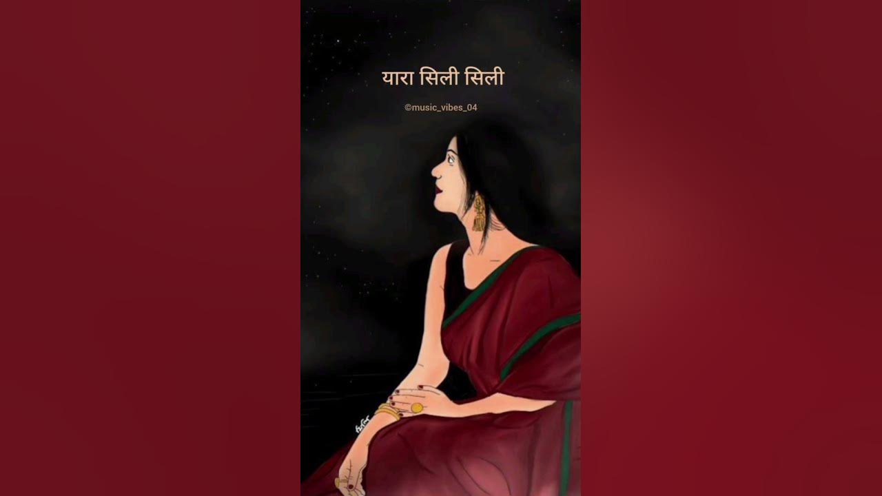 Yaara Sili Sili ❤️ Music Vibes 04 #lyricsstatus #musiclyrics #hindilyrics #oldsongs #whatsappstatus