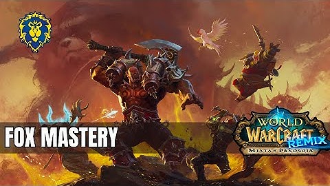 WoW Mists of Pandaria Remix | Fox Mastery