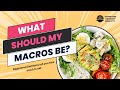 What should my macros be