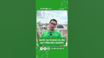 Nước tại Tp.HCM có cần sử dụng lọc tổng đầu nguồn?