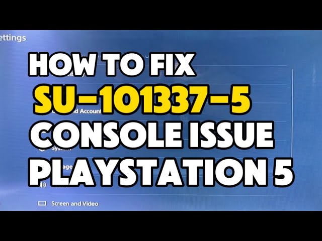 How to fix PS5 Error SU-101337-5 if this error displayed your ps5