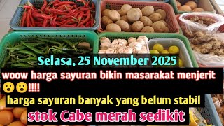 Harga sayuran bikin masyarakat menjerit, harga sayuran banyak belum stabil,stok Cabe merah sedikit 