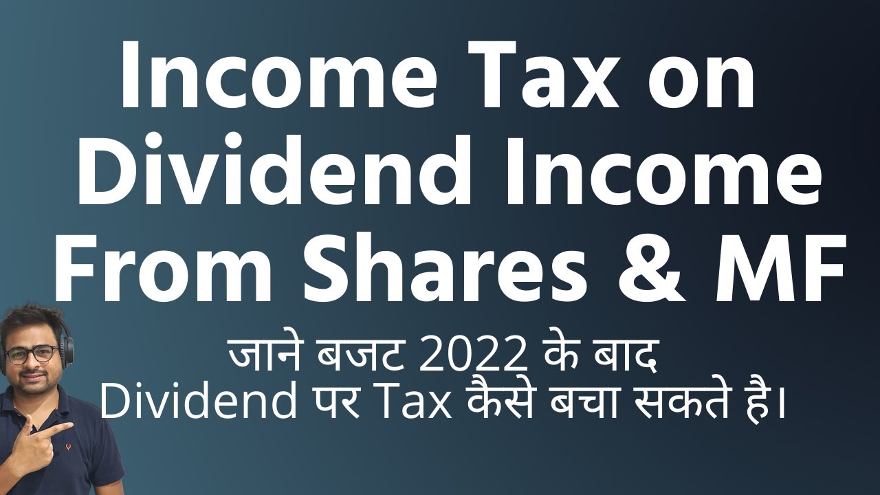 income-tax-on-dividend-income-from-shares-mutual-funds-in-india-save