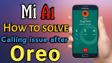 How to solve calling issue in Mi A1 after Oreo update || latest update 2018 || GogiTech ||