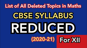 CBSE New Deleted Syllabus 2020-21 for 12th Maths | CBSE Board के Syllabus में अब क्या-क्या पढ़ना है?