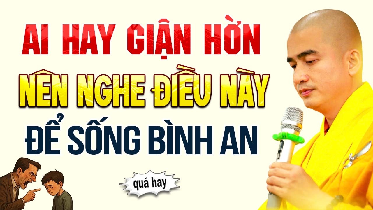 Ai Hay Giận Hờn Nên Nghe Để Bớt Nghiệp Sống Bình An ( Rất Hay ) | Thầy Thích Minh Thiền