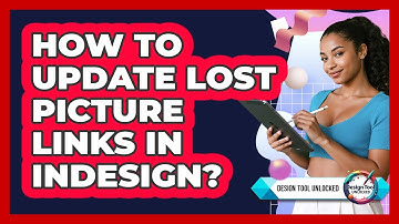 How To Update Lost Picture Links In InDesign?