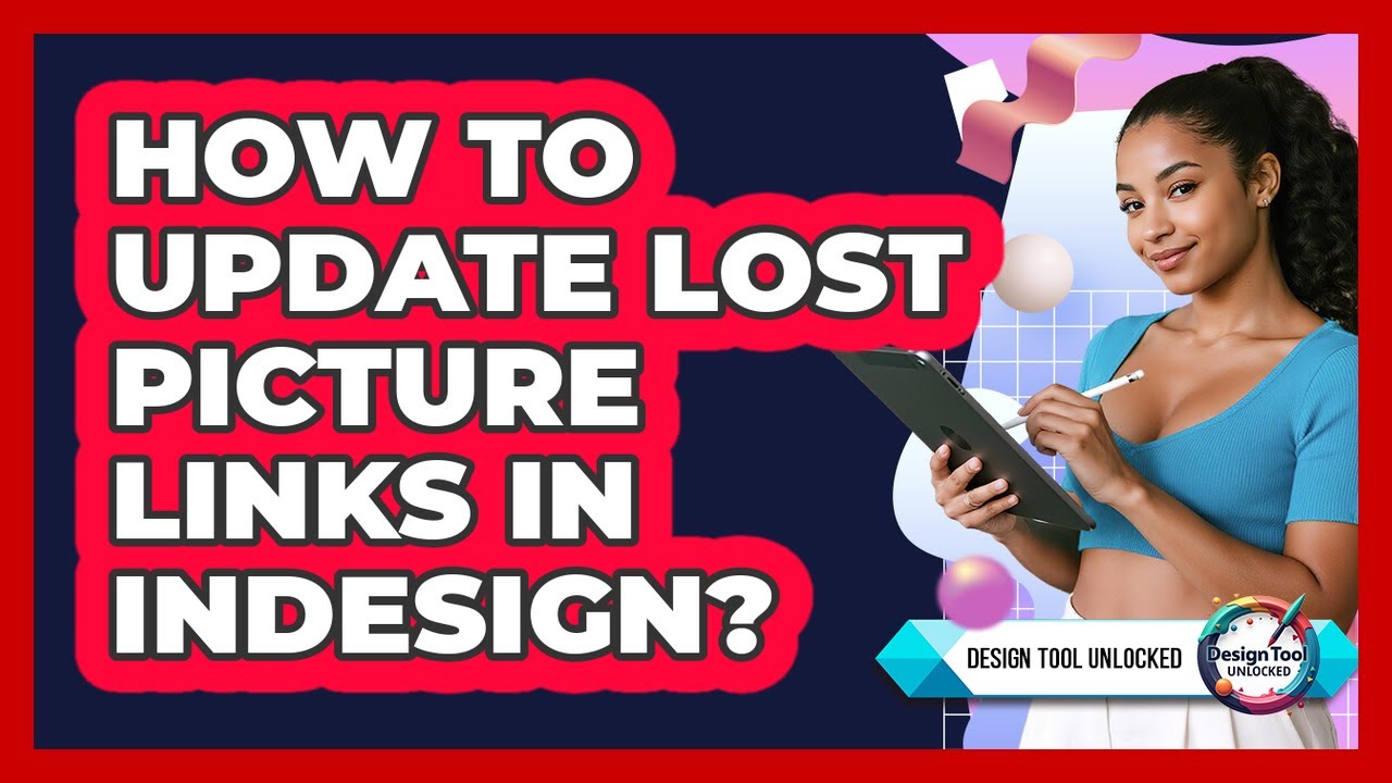 How To Update Lost Picture Links In InDesign? - YouTube