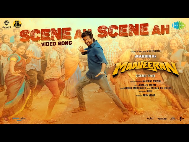 Scene Ah Scene Ah - Video Song | Maaveeran | Sivakarthikeyan | Anirudh Ravichander | Bharath Sankar class=