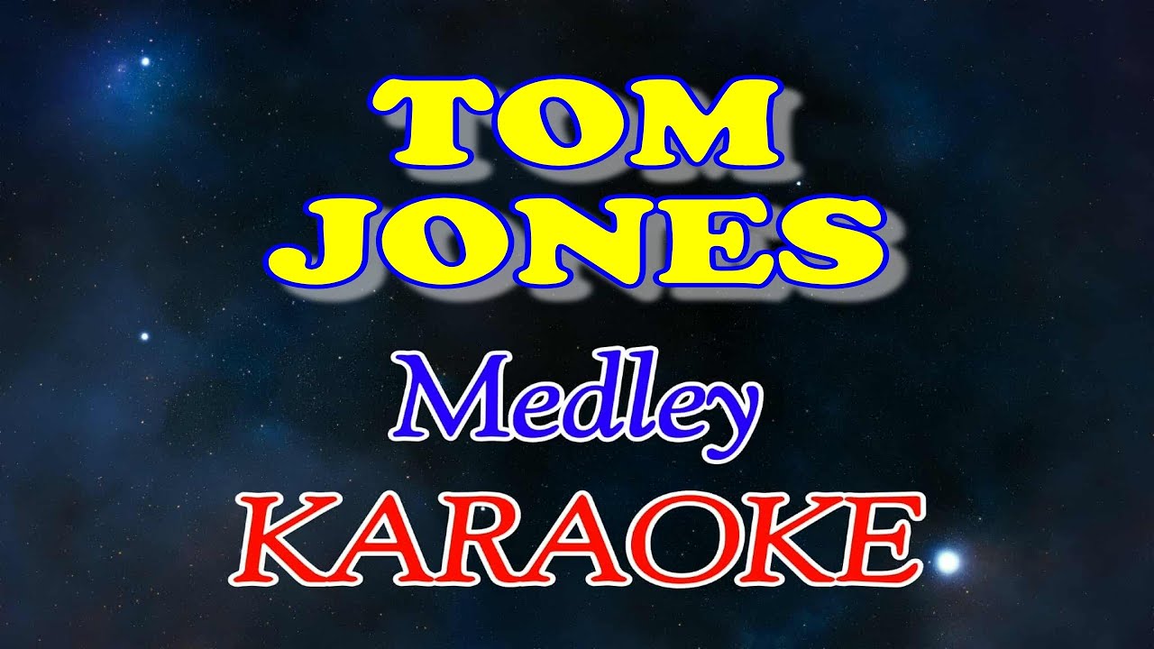 Tom Jones (Medley Karaoke)