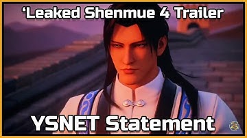 LEAKED SHENMUE 4 TRAILER IS NOT REAL! - YSNET STATEMENT - Shenmue Dojo